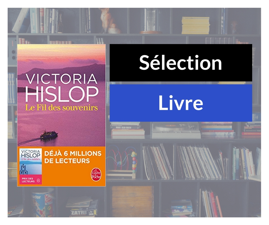 Le fil des souvenirs, Victoria Hislop