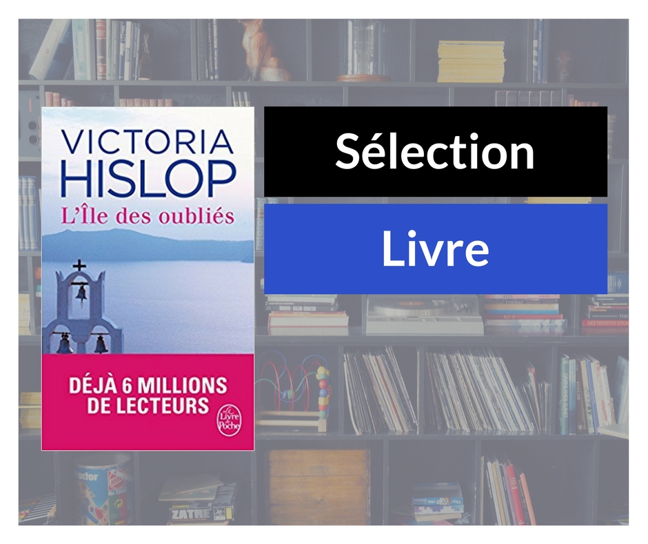 L’île des oubliés, Victoria Hislop