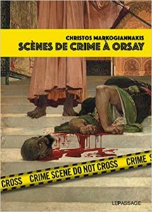 Le nouveau livre de Christos Markogiannakis, Scènes de crime à Orsay